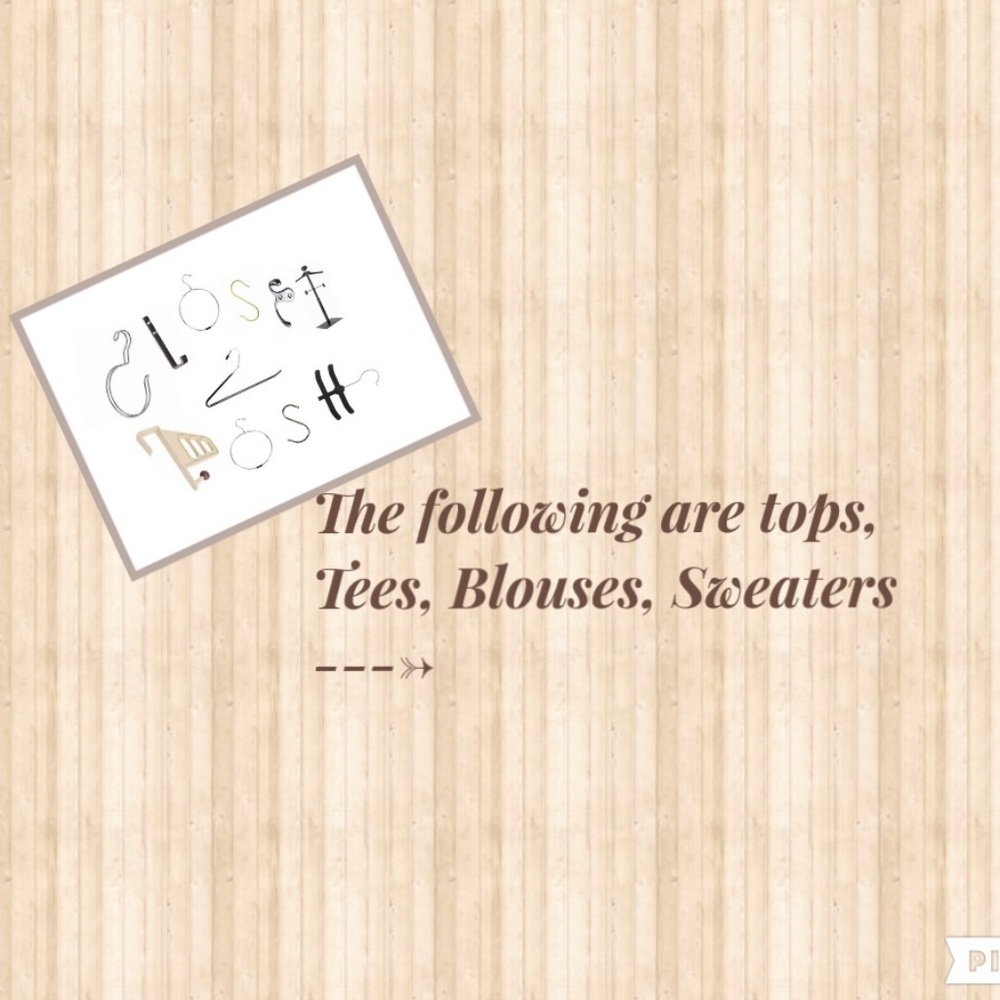 Tees, Sweaters, Blouses, Tanks, etc